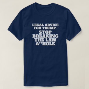 Grappig juridisch advies voor Trump T-shirt