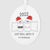 Grappig Just Roll With It Toiletpapier Koppel Ornament (voorkant)