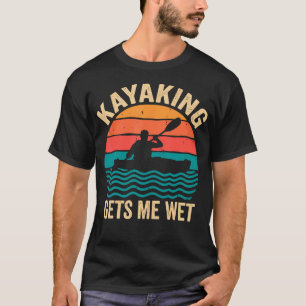 Grappig Kajakvaren Maakt Me Nat Kajak Meer Rivier T-shirt