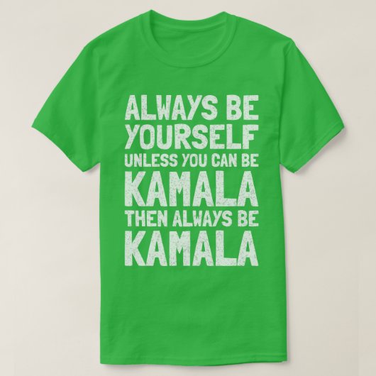 Grappig Kamala Gezegde T-shirt (Design voorkant)