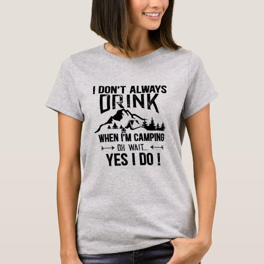 Grappig kamperen en drink gezegden t-shirt (Voorkant)