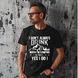 Grappig kamperen en drink gezegden t-shirt