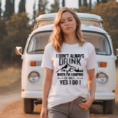 Grappig kamperen en drink gezegden t-shirt