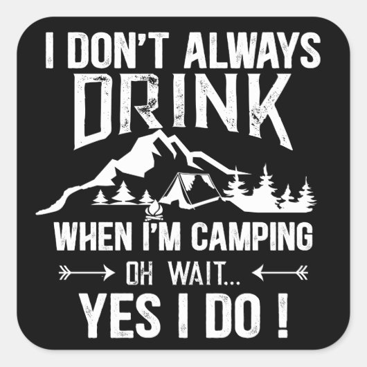Grappig kamperen en drink gezegden vierkante sticker (Voorkant)