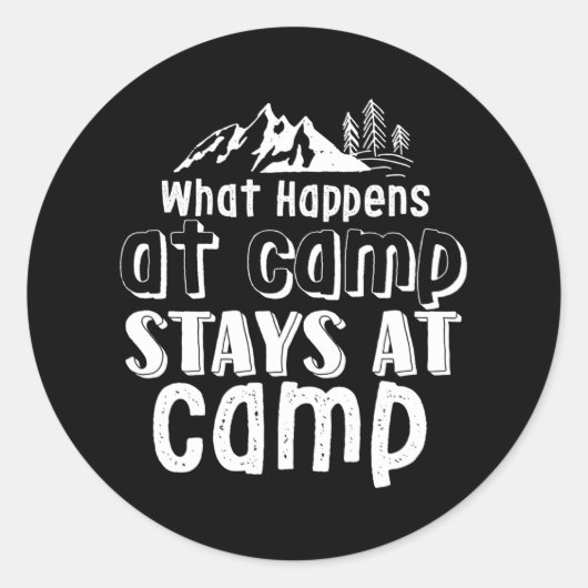 Grappig kamperen wat er gebeurt in Camp Stays in k Ronde Sticker (Voorkant)