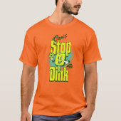 Grappig kan de Dink Pickleball niet stoppen T-shirt (Voorkant)