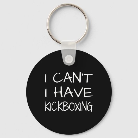 Grappig - Kan ik geen kickboksen hebben Sleutelhanger (Voorkant)