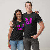 Grappig Kan Ik Naar Huis Ga Nieuwigheid Gag Fun Hu T-shirt (Unisex)