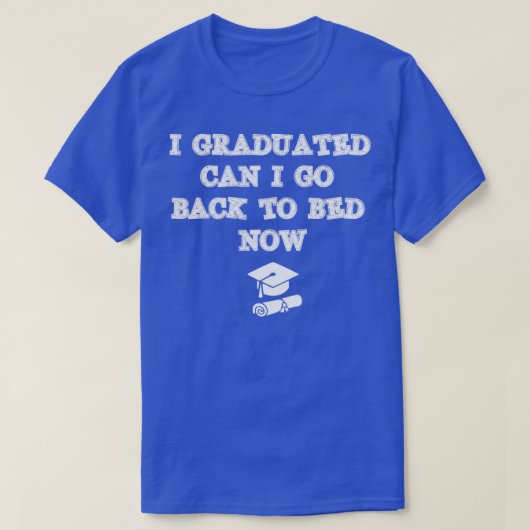 Grappig, kan ik terug naar bed voor Afstuderen cad T-shirt (Design voorkant)