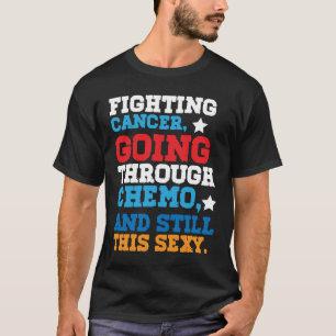 Grappig Kankerbestrijder Inspirerend Citaat T-Shir T-shirt
