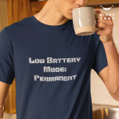 Grappig Karakter Quote Lage Batterij Mode: Permane T-shirt