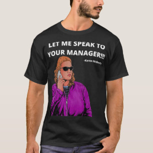 Grappig Karen Design voor mannen praat met manager T-shirt