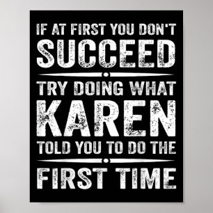 Grappig Karen Meme als het je in eerste instantie Poster