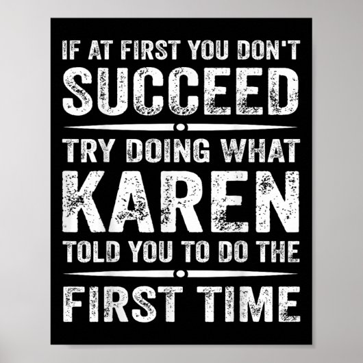 Grappig Karen Meme als het je in eerste instantie  Poster (Voorkant)