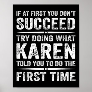 Grappig Karen Meme als het je in eerste instantie  Poster