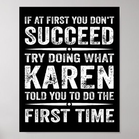 Grappig Karen Meme als het je in eerste instantie  Poster (Voorkant)