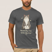Grappig Kat T-Shirt – “Mentaal Ben Ik Bij Mijn Kat (Voorkant)