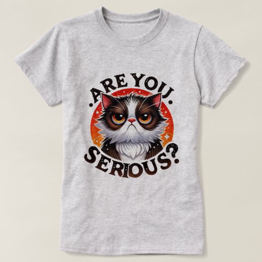 Grappig Kat T-Shirt – Sassy Meen Je Dat Serieus (Design voorkant)