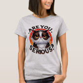 Grappig Kat T-Shirt – Sassy Meen Je Dat Serieus (Voorkant)