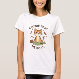 Grappig katten shirt – 'Kattenkruid deed me het do