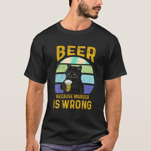 Grappig kattenbier omdat moord fout is in Shirt (Voorkant)