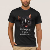 Grappig kattenontwerp - wees blij dat het mensen g t-shirt (Voorkant)