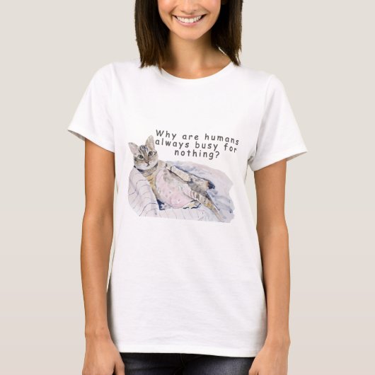 Grappig Kattenschilderij - "Waarom zijn mensen alt T-shirt (Voorkant)