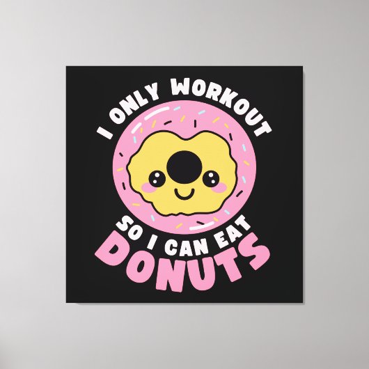 Grappig Kawaii Donuts Workout Quote Canvas Afdruk (Voorkant)