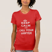 Grappig Keep Calm en Bel je Advocaat T-Shirt (Voorkant)
