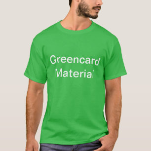 Grappig KenTshirt Greencard materiaal T-shirt