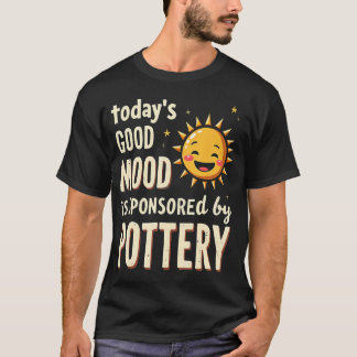 Grappig Keramiek Vandaag'S Goede Humeur Wordt Gesp T-shirt