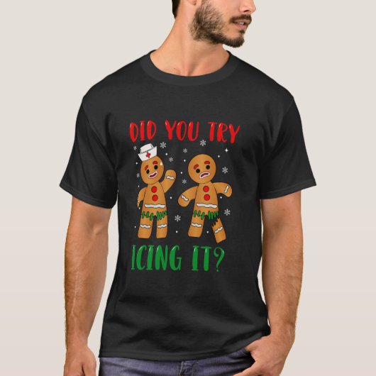 Grappig kerst verpleegster peperkoek man heb je ge t-shirt (Voorkant)