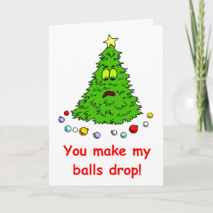 Grappig kerstboomHumor... je laat mijn ballen vall Feestdagen Kaart