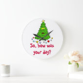 Grappig kerstboomvakantieboom hoe was je dag? grote klok (Huis)