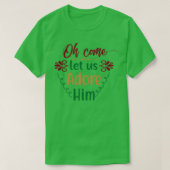 Grappig kerstcadeau... kom ons maar aanbidden. t-shirt (Design voorkant)