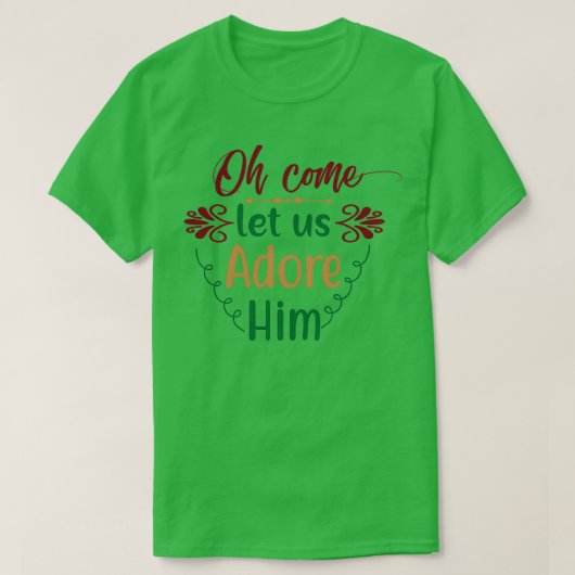 Grappig kerstcadeau... kom ons maar aanbidden. t-shirt (Design voorkant)