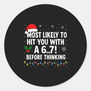 Grappig kerstfeest 6 7 Meme Zal waarschijnlijk 67  Ronde Sticker