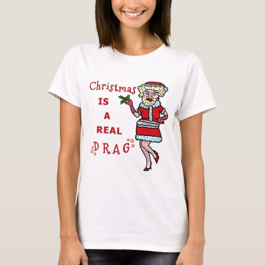 Grappig kerstfeest Bah Humbug Santa in Drag T-shirt (Voorkant)