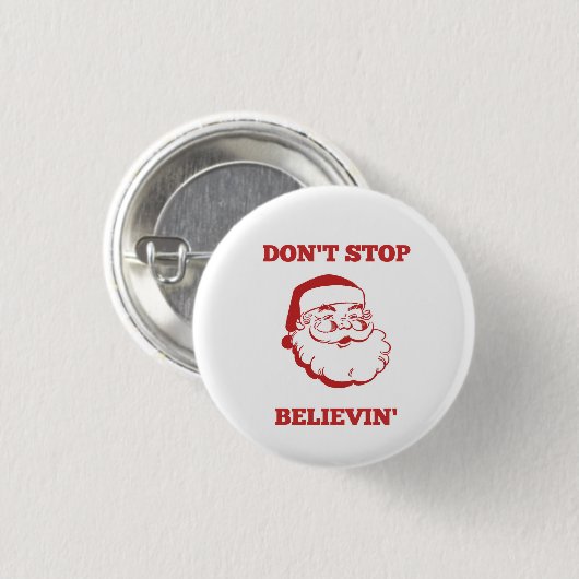 Grappig kerstfeest Button - Stop niet met Believin (Voorkant /achterkant)