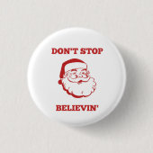 Grappig kerstfeest Button - Stop niet met Believin (Voorkant)