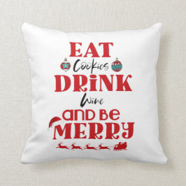 Grappig kerstfeest Eat Cookies Drink Wijn en wees  Kussen