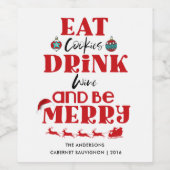 Grappig kerstfeest Eat Cookies Drink Wijn en wees Wijn Etiket (Enkel label)