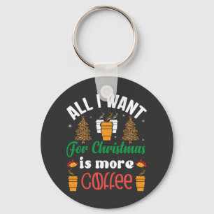 Grappig kerstfeest, ik wil alleen maar meer koffie sleutelhanger
