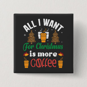 Grappig kerstfeest, ik wil alleen maar meer koffie vierkante button 5,1 cm