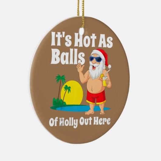 Grappig kerstfeest in juli, warm als kerstbal keramisch ornament (Rechts)