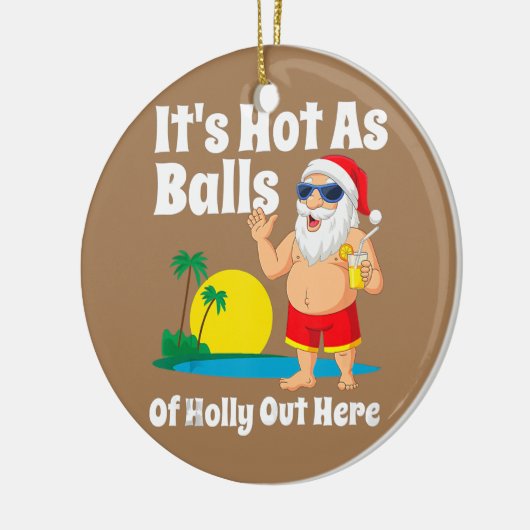 Grappig kerstfeest in juli, warm als kerstbal keramisch ornament (Links)