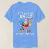 Grappig kerstfeest in juli, warm als kerstbal t-shirt (Design voorkant)