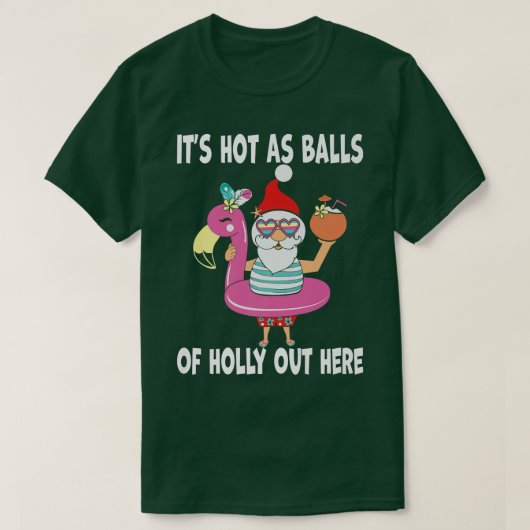 Grappig kerstfeest in juli, warm als kerstbal t-shirt (Design voorkant)