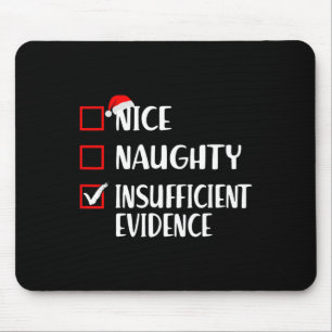 Grappig Kerstfeest Leuk Naughty Onvoldoende Bewijs Muismat