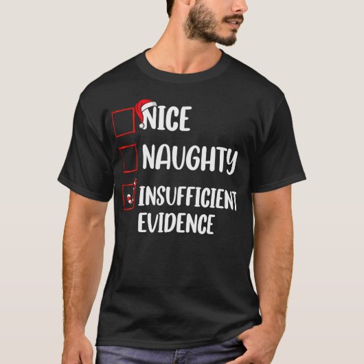 Grappig Kerstfeest Leuk Naughty Onvoldoende Bewijs T-shirt (Voorkant)